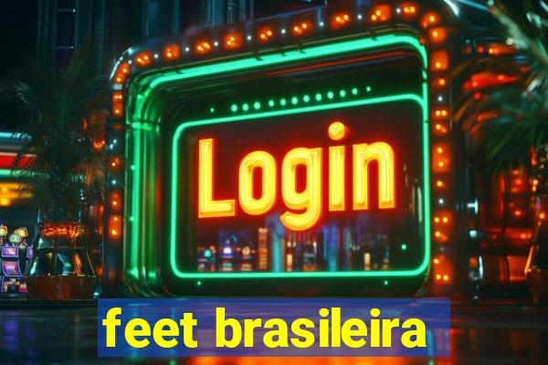 feet brasileira